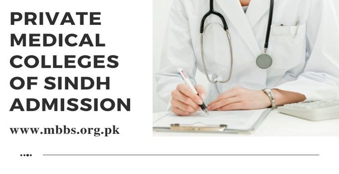 Sindh Private Medical Colleges Admission 2022-23 [Detailed Guide]