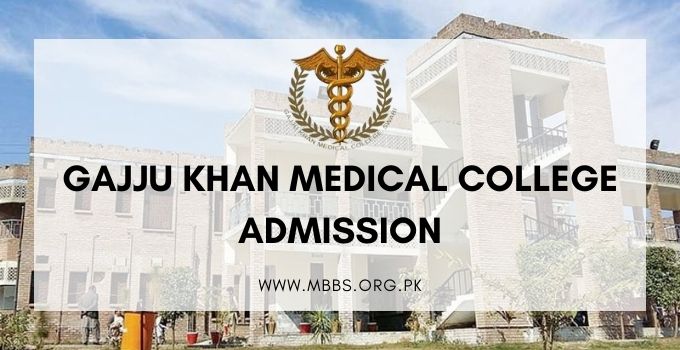 Gajju Khan Medical College Swabi Admission 2022-23