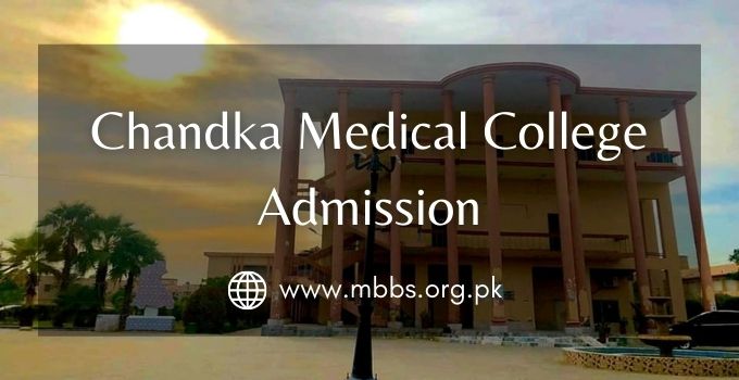 Chandka Medical College Admission 2023-24 [CMC Larkana]
